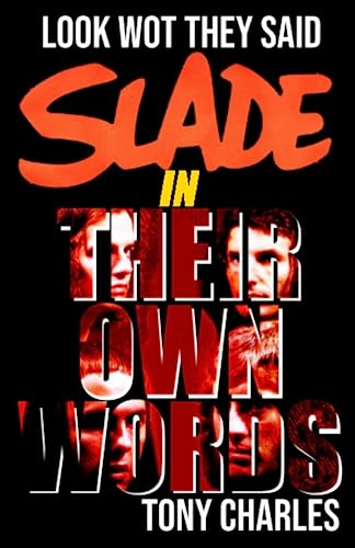 Slade in Their Own Words