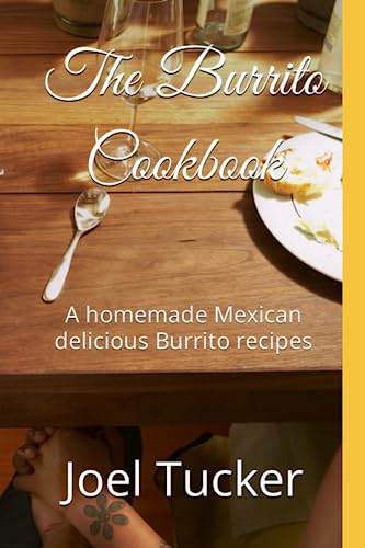 The Burrito Cookbook