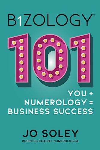 Bizology® 101: You + Numerology = Business Success