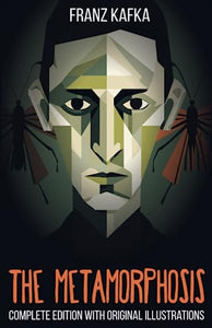 The Metamorphosis: Complete edition with original illustrations 