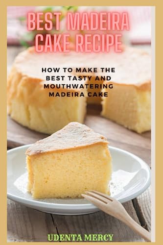 BEST MADEIRA CAKE RECIPE: How to make the best tasty and mouthwatering Madeira cake.