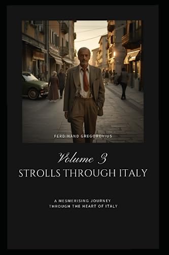 Strolls Through Italy: Volume 3