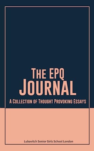 The EPQ Journal: A Collection of Thought Provoking Essays