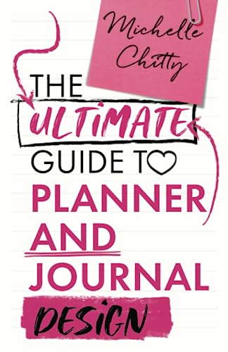 The Ultimate Guide To Planner And Journal Design