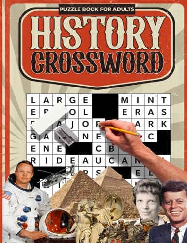 History Crossword Puzzle Books for Adults, Seniors and Teens: Fun Trivia Themed Activity on People, Events, Places,