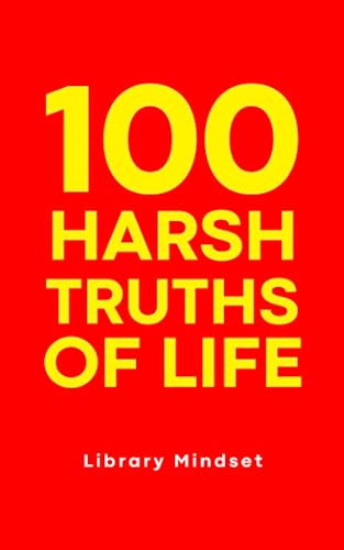 100 Harsh Truths of Life (100 Quotes)