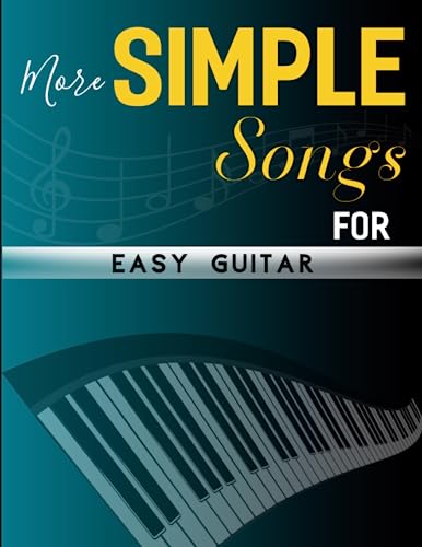 More Simple Songs for Easy Guitar: Selection Of 40 Songs For Everyone