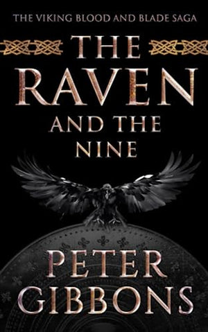 The Raven and the Nine (The Viking Blood and Blade Saga)