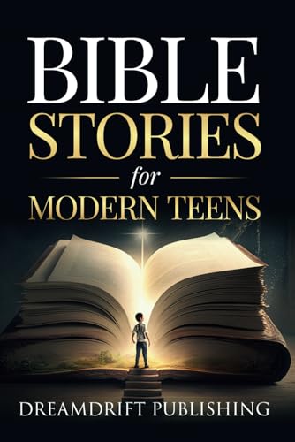 Bible Stories for Modern Teens