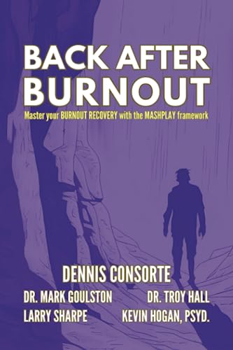 Back after Burnout : Master Your BURNOUT RECOVERY with the MASHPLAY(tm) Framework