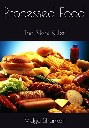Processed Food: The Silent Killer