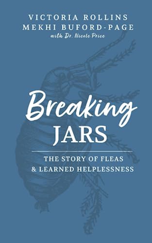 Breaking Jars : The Story of Fleas and Learned Helplessness