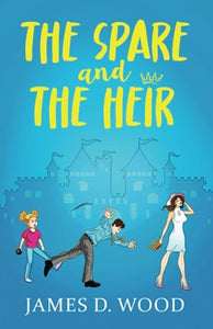 The Spare and the Heir: A Romantic Comedy 