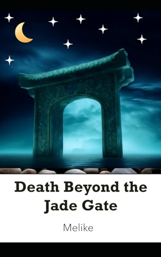Death Beyond the Jade Gate