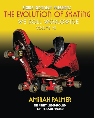 The Evolution of Skating Vol 7