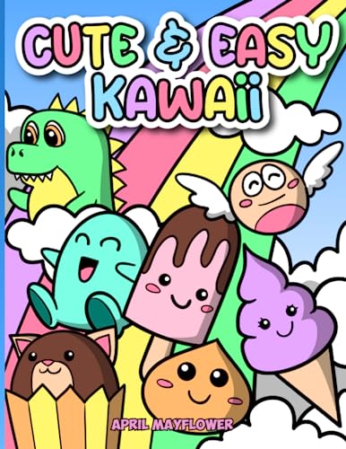 Cute Kawaii Coloring Book for Kids : 60 Fun and Easy Animals, Food, Sweets, Treats and More