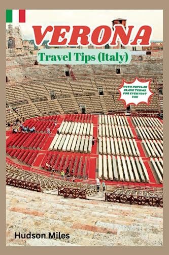 Verona Travel Tips (Italy): Discover the most up-to-date and amazing places to explore in Verona, along with current information and guides on when to go, what to do, and the best places to see.