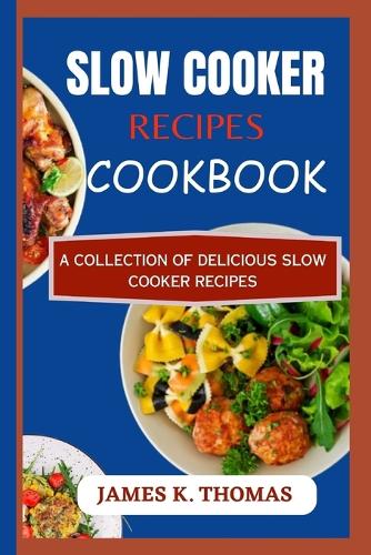 Slow Cooker Recipes Cookbook