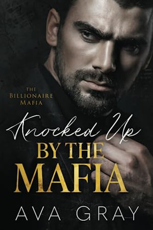 Knocked Up by the Mafia (The Billionaire Mafia)