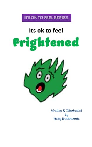 Its OK to Feel Frightened