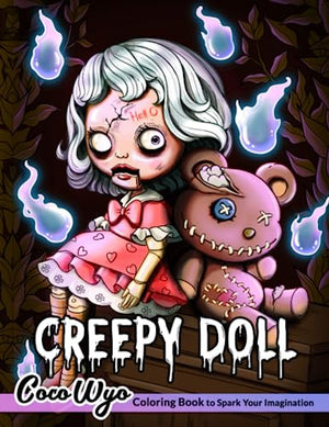 Creepy Doll : Coloring Book Features Baby Dolls in Horror Style, Gore and Spine-Chilling Illustrations for Adults