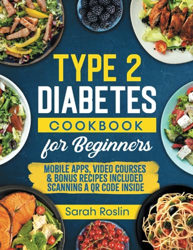 Type 2 Diabetes Cookbook for Beginners: Conquer Your Blood Sugar Battles with Delicious Low-Sugar Recipes | Your Lifeline to Enhanced Vitality and Optimal Diabetes Management [II EDITION]
