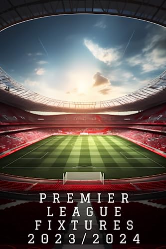 Premier League Fixtures 2023/2024: Interactive Matchday Journal with Result Log
