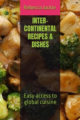 Inter-Continental Recipes & Dishes