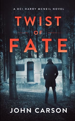 Twist of Fate (A DCI Harry McNeil Crime Thriller)