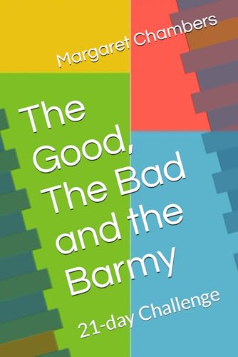 The Good, The Bad and the Barmy: 21-day Challenge