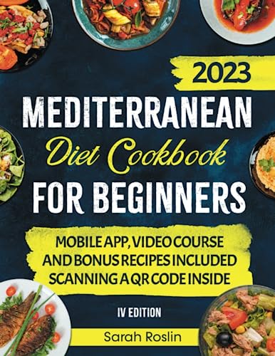 Mediterranean Diet Cookbook for Beginners: Boost Your Metabolism and Savor Unforgettable Flavors with Simple, Step-by-Step Recipes from the Sun-Soaked Mediterranean Shores [IV EDITION]