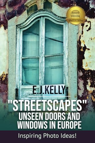 StreetScapes Unseen Doors and Windows in Europe : Inspiring Photo Ideas!