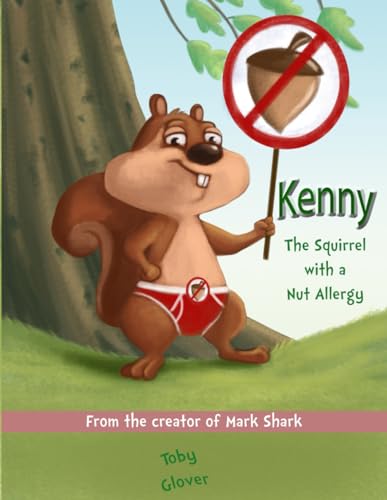 Kenny the Squirrel with a Nut Allergy