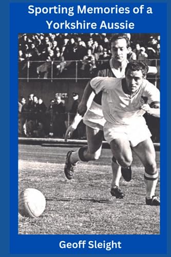 Sporting Memories of a Yorkshire Aussie