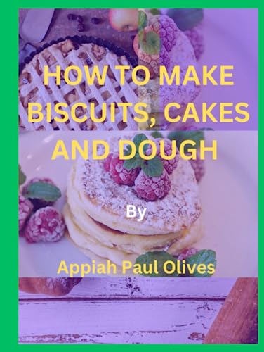 How to Make Biscuits, Cakes and Dough