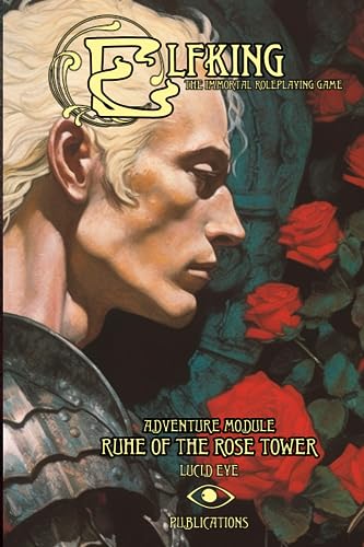 Ruhe of The Rose Tower (Revised Edition) - Adventure Module for Elfking The Immortal Roleplaying Game