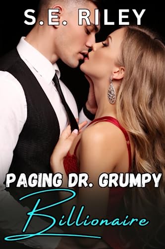 Paging Dr. Grumpy Billionaire: An enemies-to-lovers and grumpy/sunshine romance mystery (The Billionaire's Choice)