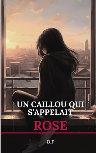 Un caillou qui s'appelait ROSE