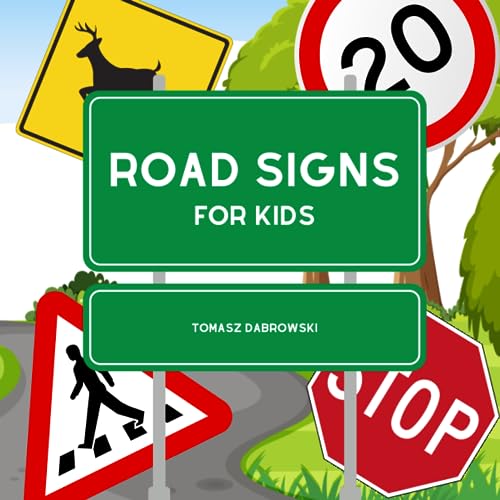 Road Signs For Kids: Discover the Wonderful World of Road Signs