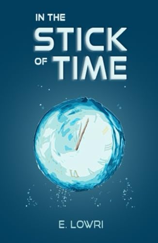 In the Stick of Time