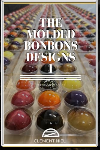 Molded Bonbons Designs 1 : Theorie and Practice