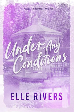 Under Any Conditions