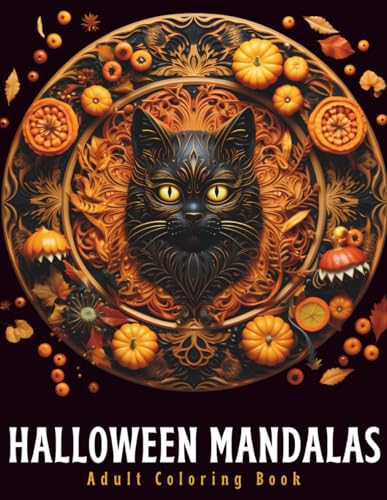 Halloween Mandalas Adult Coloring Book : A Spooky and Mindful Colouring Book for Relaxation and Stress Relief