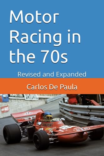 Motor Racing in the 70s: Revised and Expanded