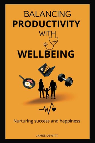 Balancing productivity with wellbeing