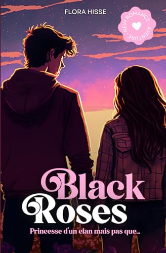 Black Roses: Princesse d'un clan mais pas que...
