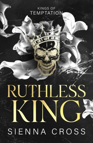 Ruthless King: Special Discreet Cover Edition (Kings of Temptation (Special Discreet Cover Editions))