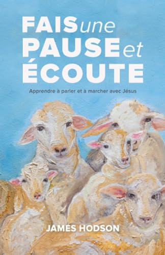 FAIS une PAUSE et éCOUTE (PublishU) (French Edition)