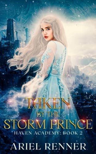 Taken by the Storm Prince: An Enemies to Lovers Fantasy Romance (Haven Academy)