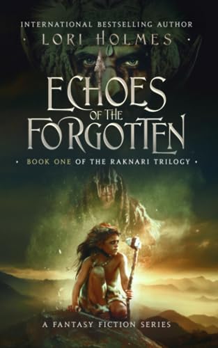 Echoes of The Forgotten: A Fantasy Fiction Series (The Raknari Trilogy, Book 1)